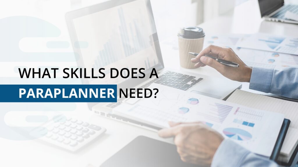 What skills does a Paraplanner need?