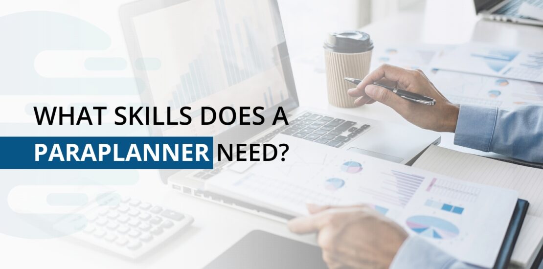 What skills does a Paraplanner need?